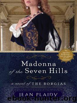 Madonna of the Seven Hills: A Novel of the Borgias by Plaidy Jean