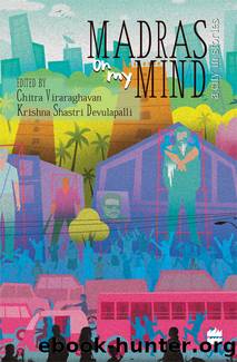 Madras on My Mind by Chitra Viraraghavan