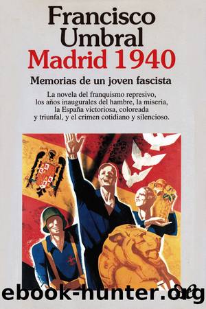 Madrid 1940 by Francisco Umbral