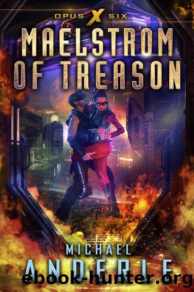 Maelstrom of Treason by Michael Anderle