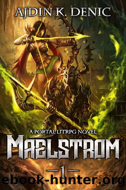 Maelstrom: Book 1 by Denic Ajdin K
