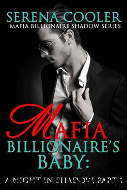 Mafia Billionaire's Baby: A Night in Shadow, Part 1 (Mafia Billionaire Shadow Series)