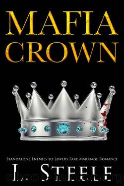 Mafia Crown: Standalone Enemies to Lovers Romance by L. Steele