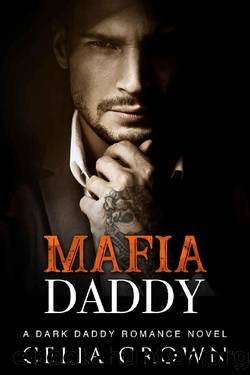 Mafia Daddy (Villain Daddies Book 8) by Celia Crown