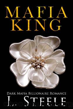 Mafia King: Dark Mafia Billionaire Romance (Arranged Marriage Book 1) by L. Steele