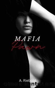 Mafia Pawn by A. Riebold