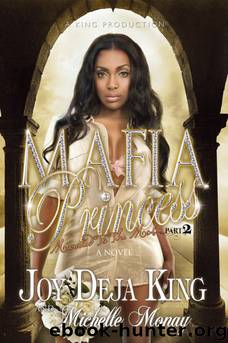 Mafia Princess Part 2 by Joy Deja King & Michelle Monay