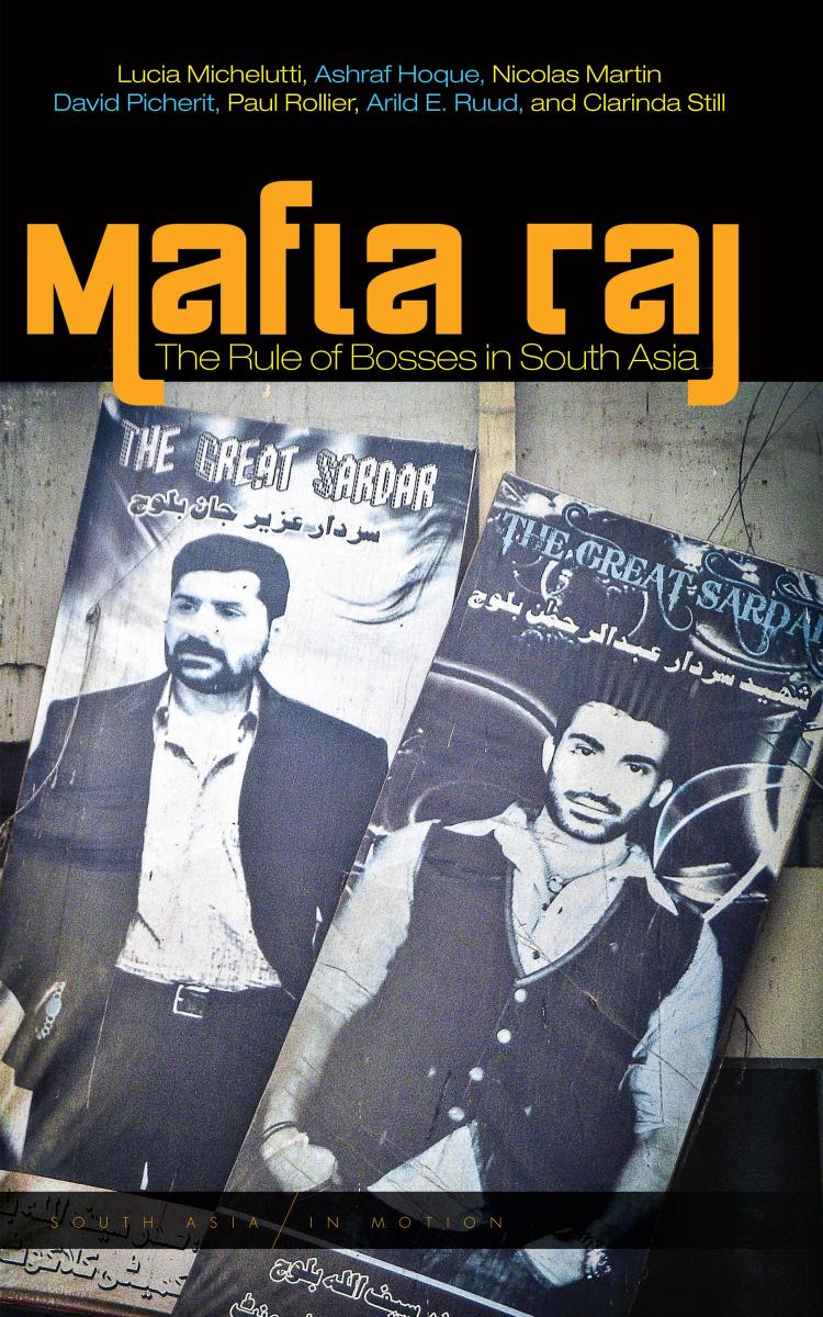 Mafia Raj: The Rule of Bosses in South Asia by Unknow