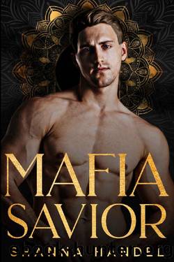 Mafia Savior: A Dark Mafia Romance by Shanna Handel