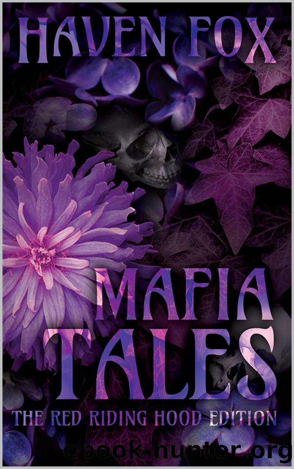 Mafia Tales: The Red Riding Hood Edition by Haven Fox