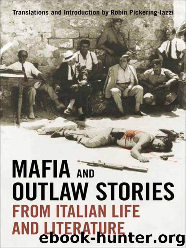 Mafia and Outlaw Stories from Italian Life and Literature (Toronto Italian Studies (Paperback)) by Robin Pickering-Iazzi