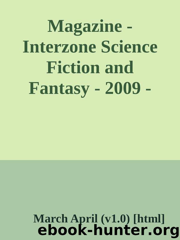 Magazine - Interzone Science Fiction and Fantasy - 2009 - Issue 221 by March April (v1.0)