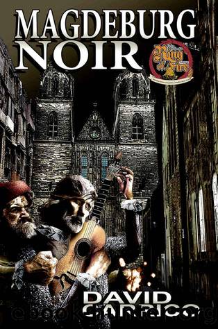Magdeburg Noir by David Carrico