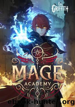 Mage Academy: A LitRPG Magic Academy Light Novel by Kal Griffith