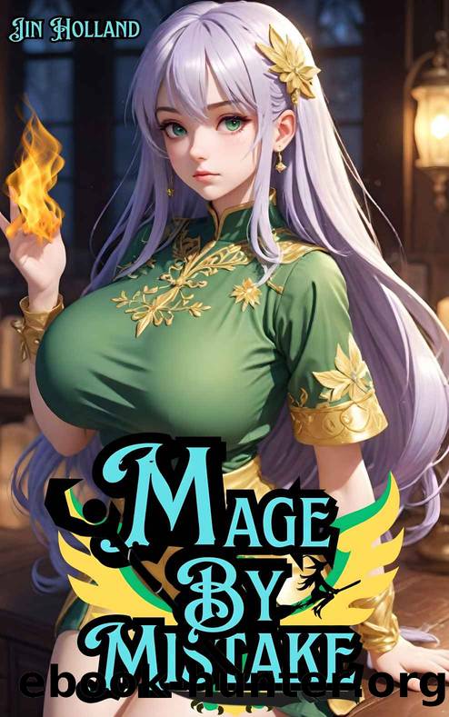 Mage By Mistake: A Fantasy Adventure by Holland Jin
