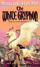 Mage Wars 02: The White Gryphon by Mercedes Lackey