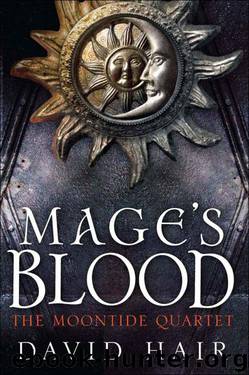 Mage's Blood (The Moontide Quartet) by David Hair