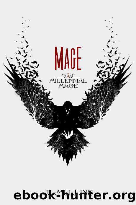 Mage: A Slice of Life Progression Fantasy (Millennial Mage Book 2) by J.L. Mullins