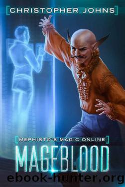 Mageblood: A Fantasy LitRPG Series (Mephisto's Magic Online Book 1) by Christopher Johns