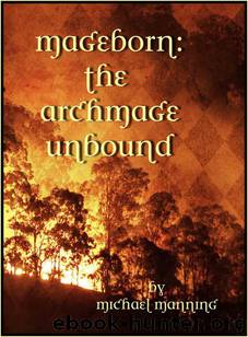 Mageborn The Archmage Unbound by Michael G. Manning