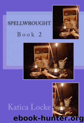 Magebound #02: Spellwrought by Locke Katica