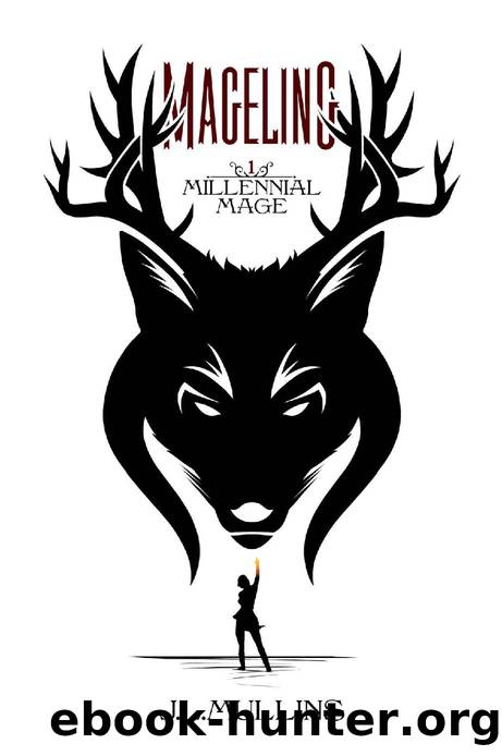 Mageling: A Slice of Life Progression Fantasy (Millennial Mage Book 1) by J.L. Mullins