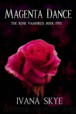 Magenta Dance: A WhyChoose Romance (The Rose Vampires Book 5) by Ivana Skye