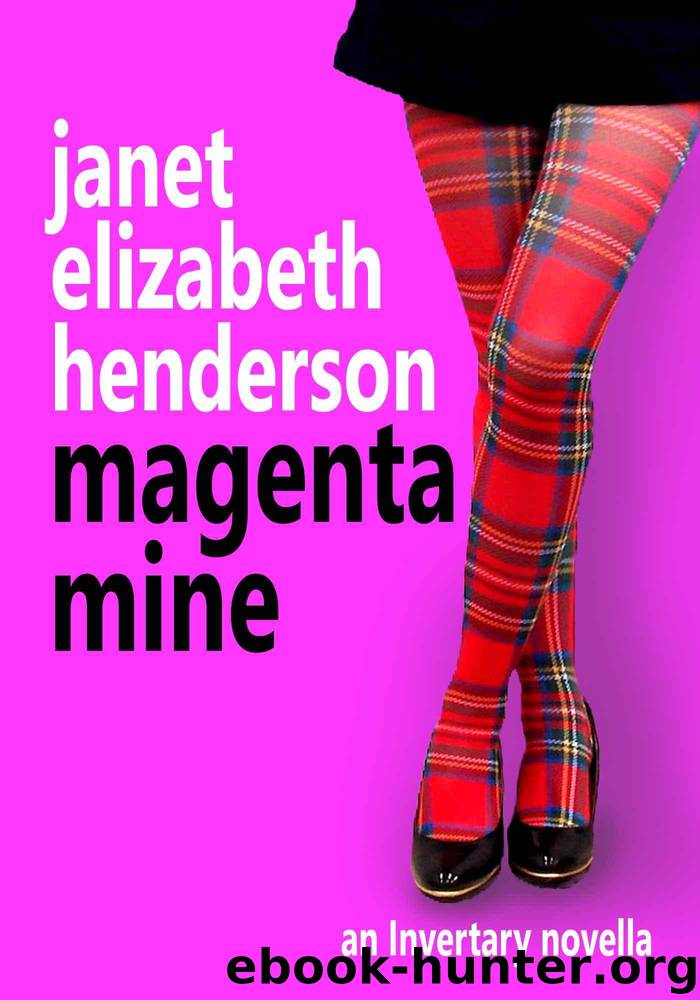 Magenta Mine: An Invertary Novella by janet elizabeth henderson