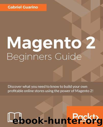 Magento 2 Beginners Guide by Guarino Gabriel