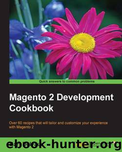 Magento 2 Development Cookbook by Bart Delvaux