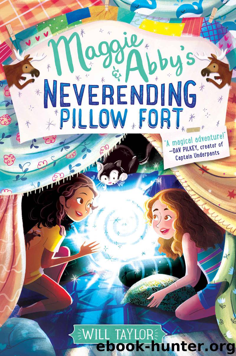 Maggie & Abby's Neverending Pillow Fort by Will Taylor