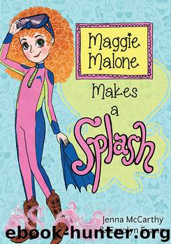 Maggie Malone Makes a Splash by Jenna McCarthy