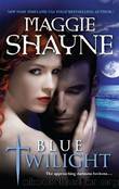 Maggie Shayne - 11 Blue Twilight by Maggie Shayne