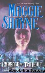Maggie Shayne - Embrace The Twilight by Embrace The Twilight