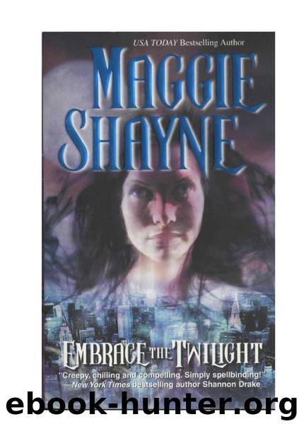 Maggie Shayne - Twilight Series 07 by Embrace The Twilight