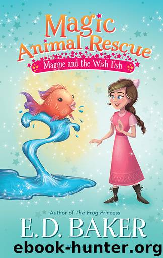 Maggie and the Wish Fish by E.D. Baker