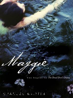 Maggie by Charles Martin