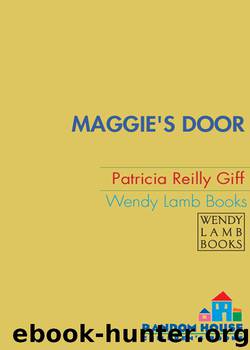 Maggie's Door by Patricia Reilly Giff