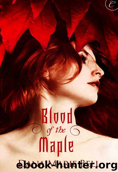 Maggie's Grove 01 - Blood of the Maple by Dana Marie Bell