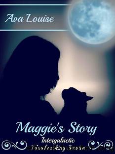 Maggie's Story (Intergalactic Matchmaking Services) by Ava Louise