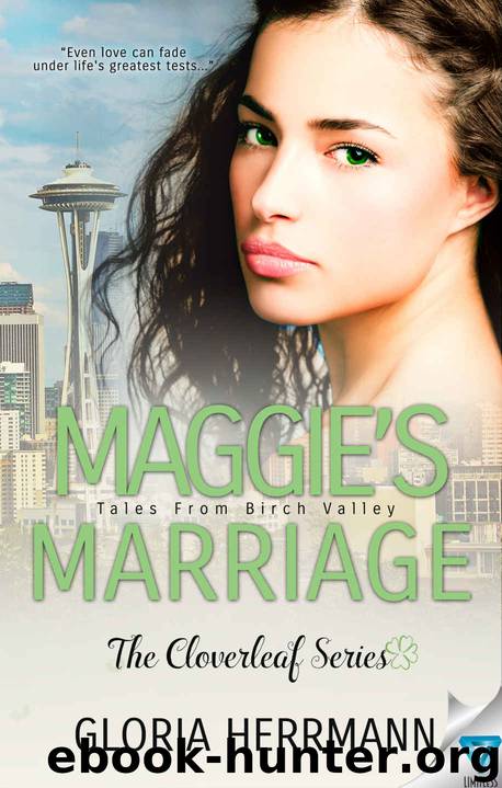 Maggies Marriage (Cloverleaf #2) by Gloria Herrmann
