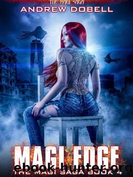 Magi Edge: An Urban Fantasy Epic Adventure (The Magi Saga Book 4) by Andrew Dobell