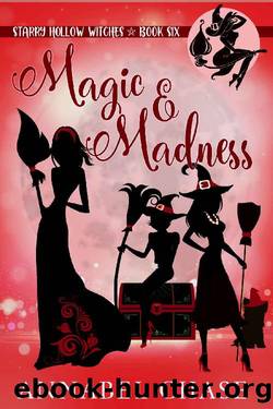 Magic & Madness (Starry Hollow Witches Book 6) by Annabel Chase