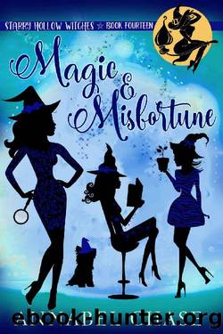 Magic & Misfortune (Starry Hollow Witches Book 14) by Annabel Chase