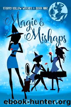 Magic & Mishaps (Starry Hollow Witches Book 9) by Annabel Chase