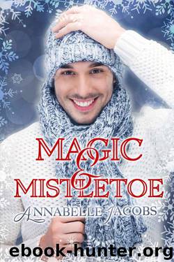 Magic & Mistletoe by Jacobs Annabelle
