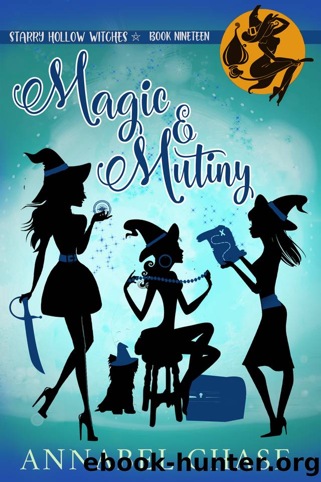 Magic & Mutiny (Starry Hollow Witches Book 19) by Annabel Chase