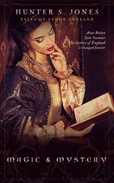 Magic & Mystery : Tales of Tudor England by Jones Hunter S