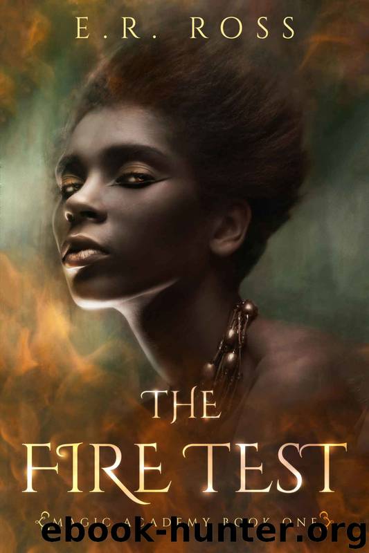 Magic Academy 1: The Fire Test by E. R. Ross