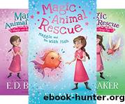 Magic Animal Rescue Series by E.D. Baker